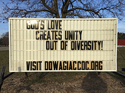 Our sign on the street says, GOD'S LOVE CREATES UNITY OUT OF DIVERSITY!