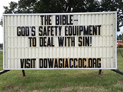 Our sign on the street says, The Bible--God's safety equipment to deal with sin!