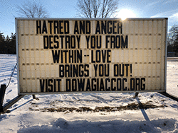 Hatred and anger destroy you from within--love brings you out!