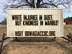 
Write injuries in dust, but kindness in marble.