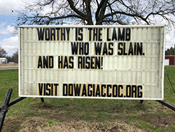 Worthy is the Lamb who was slain, and has risen.